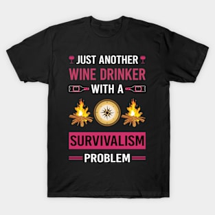 Wine Drinker Survivalism Prepper Preppers Survival T-Shirt